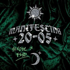 Feid, Yandel – Manifesting 20-05, EP, (2024)